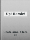 Imagen de portada para Up! Horsie!